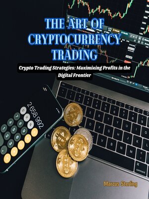 cover image of The Art of Cryptocurrency Trading